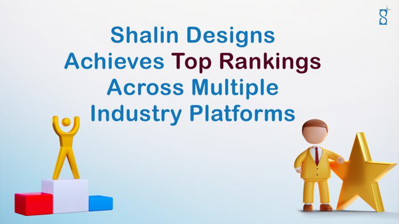 Shalin Designs Achieves Top Rankings Across Multiple Industry Platforms